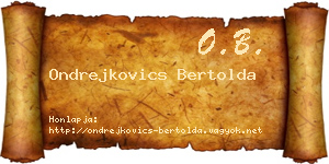 Ondrejkovics Bertolda névjegykártya